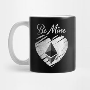 Valentine Be Mine Ethereum ETH Coin To The Moon Crypto Token Cryptocurrency Blockchain Wallet Birthday Gift For Men Women Kids Mug